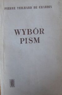 Zdjęcie nr 1 okładki Teilhard de Chardin Pierre Wybór pism.