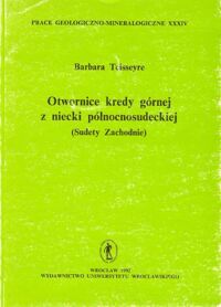 Miniatura okładki Teisseyre Barbara Otwornice kredy górnej z niecki północnosudeckiej. (Sudety Zachodnie).