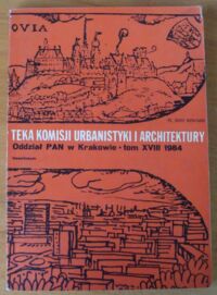 Zdjęcie nr 1 okładki  Teka Komisji Urbanistyki i Architektury. Tom XVIII.