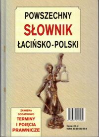 Zdjęcie nr 2 okładki  Tematyczny słownik łacińsko-polski medycyna, farmacja. Powszechny słownik łacińsko-polski. Zawiera dodatkowo terminy i pojęcia prawnicze. 