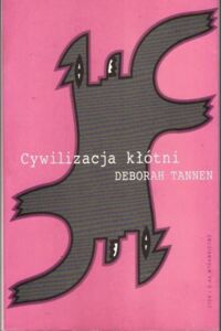Miniatura okładki Tennen Deborah Cywilizacja kłótni.