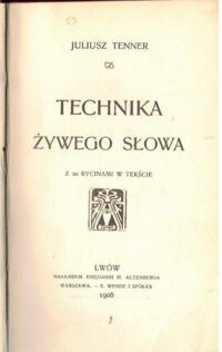 Miniatura okładki Tenner Juliusz Technika żywego słowa.