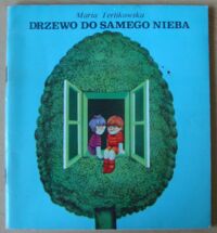 Miniatura okładki Terlikowska Maria /ilustr. Teresa Wilbik/ Drzewo do samego nieba.