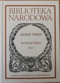 Miniatura okładki Tetmajer Kazimierz /oprac. J. Kolbuszewski/ Na Skalnym Podhalu. Wybór. /Seria I. Nr 290/