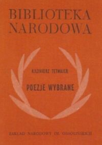 Zdjęcie nr 1 okładki Tetmajer Kazimierz Poezje wybrane. /BN Ser. I, Nr 123/