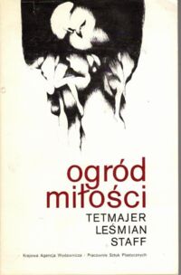 Miniatura okładki Tetmajer, Leśmian, Staff Ogród miłości.