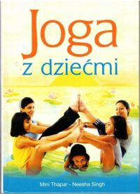 Miniatura okładki Thapar Mini, Singh Neesha Joga z dziećmi.
