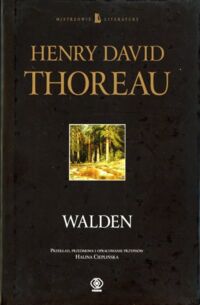 Miniatura okładki Thoreau Henry D. Walden, czyli życie w lesie. /Mistrzowie Literatury/