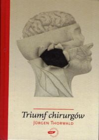 Zdjęcie nr 1 okładki Thorwald Jurgen Triumf chirurgów.
