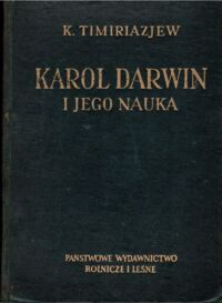 Miniatura okładki Timiriazjew K. Karol Darwin i jego nauka.