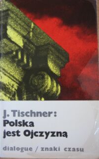 Miniatura okładki Tischner Józef Polska jest Ojczyzną. /Znaki Czasu/