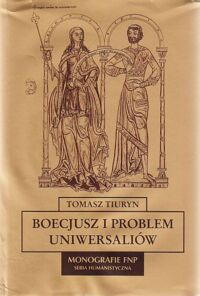 Miniatura okładki Tiueyn Tomasz Boecjusz i problem uniwersaliów. /Monografie FNP/