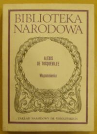 Miniatura okładki Tocqueville Alexis de /przeł. A.W. Labuda, wstęp J. Baszkiewicz/ Wspomnienia. /Seria II. Nr 221/