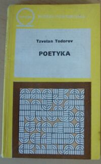 Zdjęcie nr 1 okładki Todorov Tzvetan, Mayenowa Maria Renata Poetyka. O perspektywie poetyki inaczej.