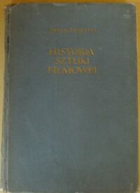 Miniatura okładki Toeplitz Jerzy Historia sztuki filmowej. T. I. 1895-1918