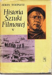 Zdjęcie nr 1 okładki Toeplitz Jerzy Historia sztuki filmowej. T.V 1939-1945.