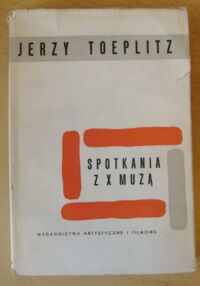 Miniatura okładki Toeplitz Jerzy Spotkania z X muzą.