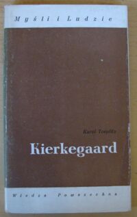 Zdjęcie nr 1 okładki Toeplitz Karol Kierkegaard. /Myśli i Ludzie/