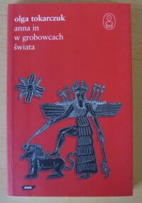 Miniatura okładki Tokarczuk Olga Anna in w grobowcach świata. /MITY/