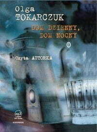 Miniatura okładki Tokarczuk  Olga Dom dzienny, dom nocny.