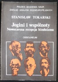 Miniatura okładki Tokarski Stanisław Jogini i wspólnoty. Nowoczesna recepcja hinduizmu.