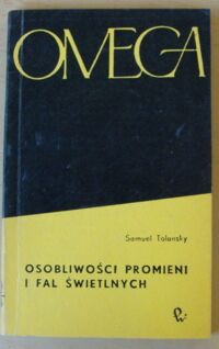 Zdjęcie nr 1 okładki Tolansky Samuel Osobliwości promieni i fal świetlnych. /Omega. Tom 86/