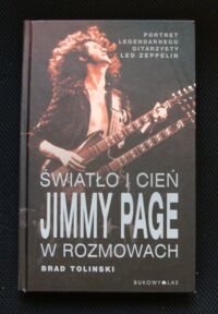 Miniatura okładki Tolinski Brad Światło i cień. Jimmy Page w rozmowach.