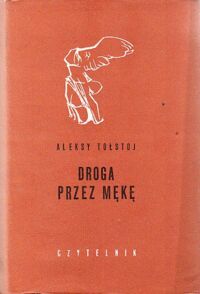 Zdjęcie nr 3 okładki Tołstoj Aleksy Droga przez mękę. T. I/III.  /Nike/