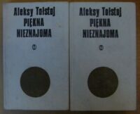 Miniatura okładki Tołstoj Aleksy Piękna nieznajoma i inne opowiadania. Tom I-II.