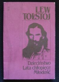 Miniatura okładki Tołstoj Lew Dzieciństwo. Lata chłopięce. Młodość.