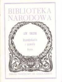 Zdjęcie nr 1 okładki Tołstoj Lew Opowiadania i nowele. Wybór. /Seria II. Nr 217/