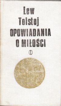 Miniatura okładki Tołstoj Lew Opowiadania o miłości.