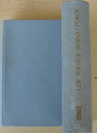 Miniatura okładki Tołstoj Lew Wojna i pokój. Powieść w czterech tomach. Tom I-IV w 2 wol. /Biblioteka Poezji i Prozy/