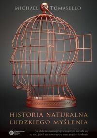 Miniatura okładki Tomasello Michael Historia naturalna ludzkiego myślenia.