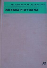 Miniatura okładki Tomassi W., Jankowska H. Chemia fizyczna.