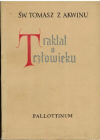 Miniatura okładki Tomasz z Akwinu św.  Traktat o człowieku. Summa teologiczna 1,75-89.