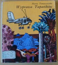 Miniatura okładki Tomaszewska Marta /ilustr. J. Wilkoń/ Wyprawa Tapatików.