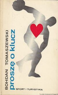 Miniatura okładki Tomaszewski Bohdan Proszę o klucz. Opowiadania sportowe. 