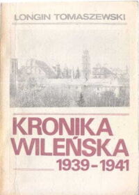 Miniatura okładki Tomaszewski Longin Kronika wileńska. 1939-1941.