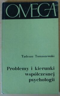 Miniatura okładki Tomaszewski Tadeusz Problemy i kierunki współczesnej psychologii. /122/
