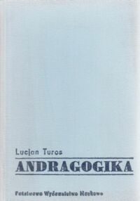 Miniatura okładki Torus Lucjan Andragogika. Zarys teorii oświaty i wychowania dorosłych.