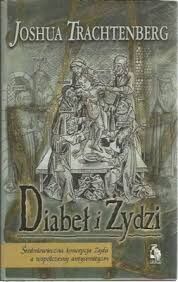 Miniatura okładki Trachtenberg Josua Diabeł i Żydzi. Średniowieczna koncepcja Żyda a współczesny antysemityzm. 