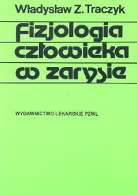 Zdjęcie nr 1 okładki Traczyk Władysław Z. Fizjologia człowieka w zarysie.