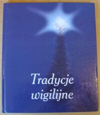 Miniatura okładki  Tradycje wigilijne.