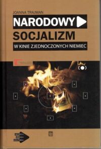 Miniatura okładki Trajman Joanna Narodowy socjalizm w kinie zjednoczonych Niemiec.