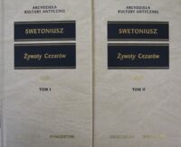 Miniatura okładki Trankwillus Swetoniusz Gajus /przekł. Niemirska - Pliszczyńska Janina/ Żywoty Cezarów. Tom I/II. /Arcydzieła Kultury Antycznej/