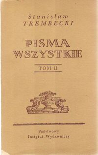 Zdjęcie nr 2 okładki Trembecki Stanisław  /opr.J.Kott / Pisma wszystkie. Tom I-II. /Obscoena. Dodatek do Pism wszystkich/