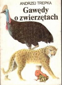 Miniatura okładki Trepka Andrzej Gawędy o zwierzętach.