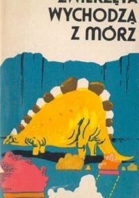 Miniatura okładki Trepka Andrzej Zwierzęta wychodzą z mórz .