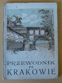 Miniatura okładki Trepka J. N. /zestawił/ Najnowszy zwięzły przewodnik po Krakowie.